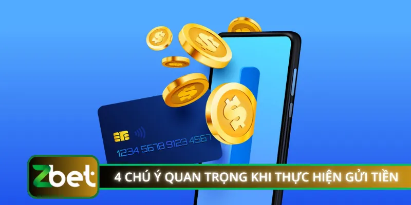 4 chú ý quan trọng khi thực hiện gửi tiền tài khoản