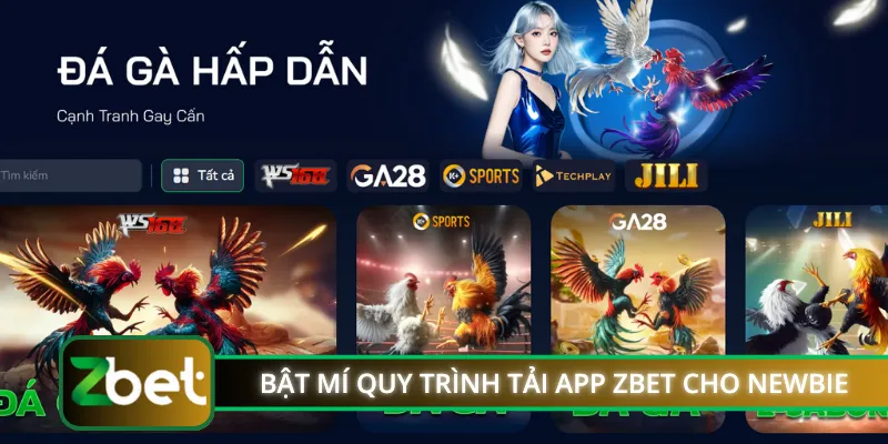 Bật mí quy trình tải app ZBET chuẩn cho newbie